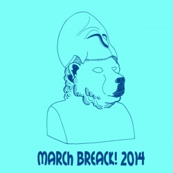March Break 2014