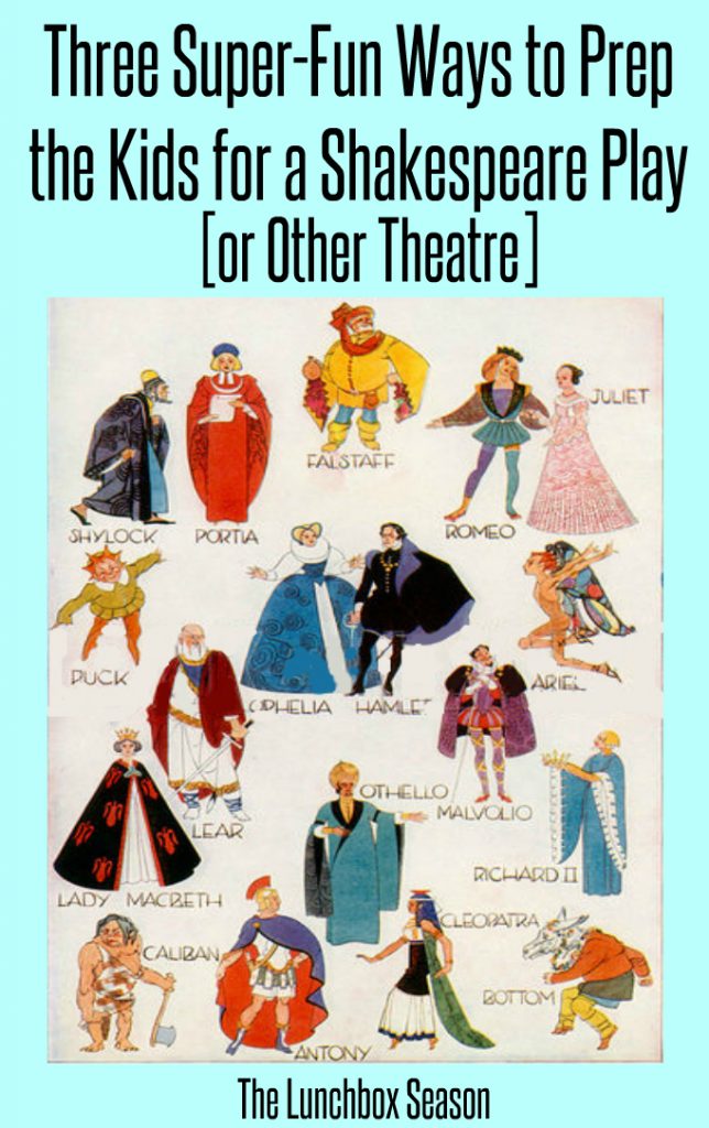 Three Super Fun Ways to Prep the Kids for a Shakespeare Play or Other Theatre