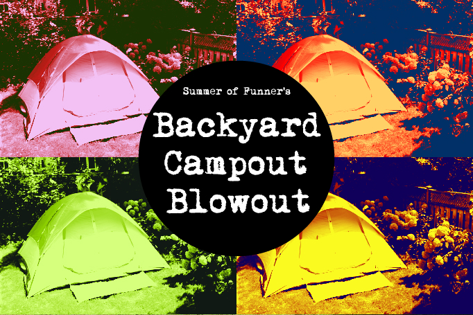 Backyard Campout Blowout